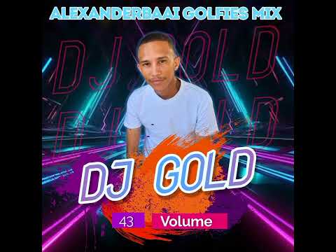 DJ GOLD Alexanderbaai Golfies Mix Aug 2024