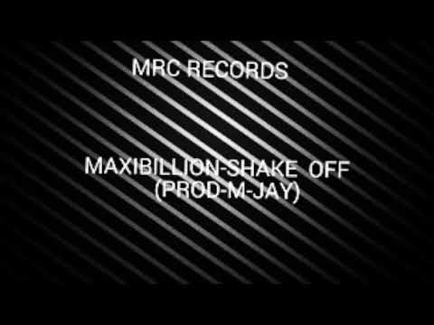 Maxibillion - Shake Off [Prod.By M.Jay Beatz]