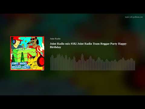 Joint Radio mix #182 Joint Radio Team Reggae Party Happy Birthday