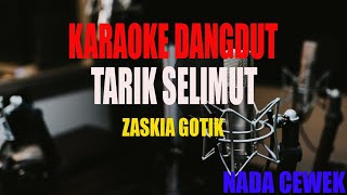Download lagu KARAOKE TARIK SELIMUT ZASKIA GOTIK NADA CEWEK mp3 Download lagu KARAOKE TARIK SELIMUT ZASKIA GOTIK NADA CEWEK mp3