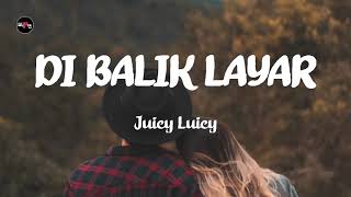 Download lagu Juicy Luicy - Di Balik Layar mp3 Download lagu Juicy Luicy - Di Balik Layar mp3