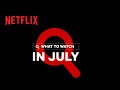 New on Netflix | July 2020