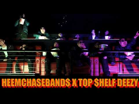 HeemChaseBand$ x Top$helf Deezy - Faith In The Gang (p. CamMadeItWavey)