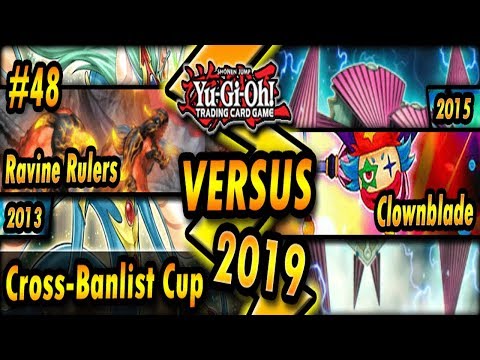 Ravine Rulers (2013) vs. Clownblade (2015) | Cross-Banlist Cup 2019