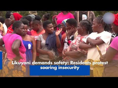 Likuyani demands safety: Residents protest soaring insecurity