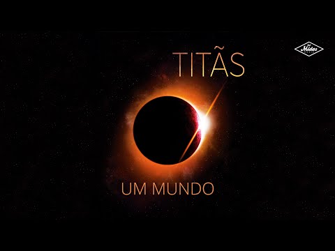 Um Mundo - Titãs