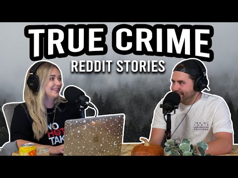 True Crime.. Or Could've Been -- Reddit Stories -- FULL EPISODE