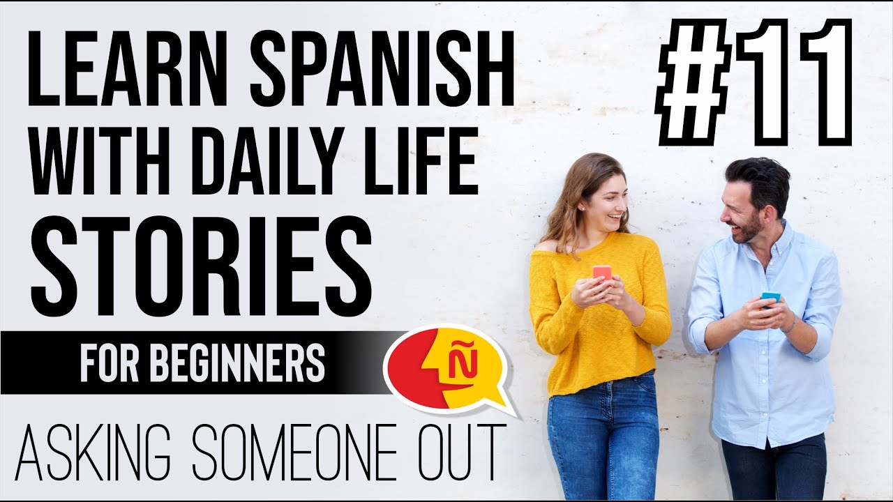 Everyday Spanish conversations for beginners #11 - Asking someone out
