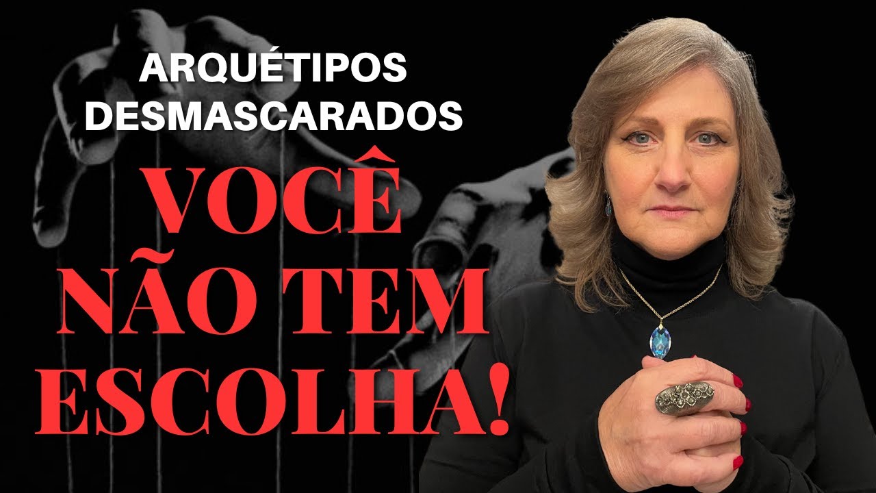 ARQUÉTIPOS DESMASCARADOS: O PODER POR TRÁS DE TODAS AS SUAS ESCOLHAS | Mabel Cristina Dias