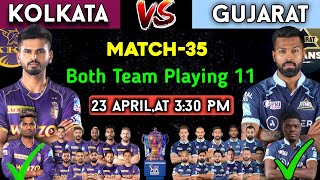 IPL Match -35 | Kolkata vs Gujarat Final Playing 11 | DC vs GT Best Playing 11 2022 |