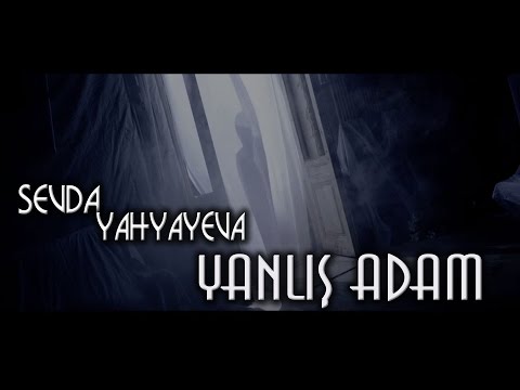 Sevda Yahyayeva — Yanlış Adam | 2015 (Rəsmi Musiqi Videosu)