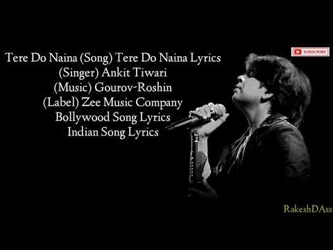 TERE DO NAINA SONG ANKIT TIWARI LYRICS 2019