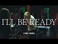 I’ll Be Ready | Official Lyric Video | Tiffany Hudson