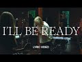 I Ll Be Ready Official Lyric Video Tiffany Hudson