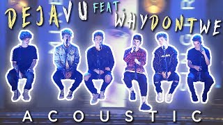 MIKE SINGER FEAT. WHY DON&#39;T WE - DEJA VU ACOUSTIC (Mike Singer Session)