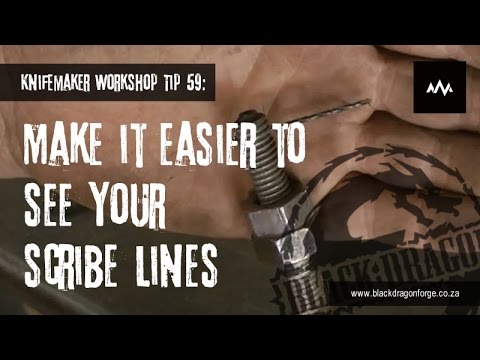 Knifemaker Workshop Tip #59 – Make it easier to see your scribe lines