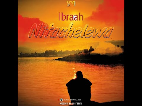 FREE IBRAAH NITACHELEWA INSTRUMENTAL