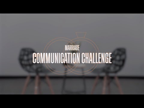 Communication Challenge: Marriage