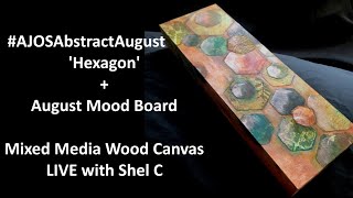 August Monthly Mood Board + #AJOSAbstractAugust - Mixed Media Wood Canvas