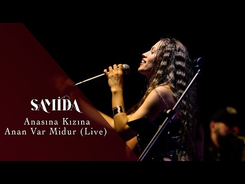Samida - Anasına Kızına & Anan Var Midur (Live)