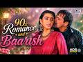 90s Romance Baarish Monsoon Songs Bollywood Romantic Songs Rain Songs Hindi 90s Songs