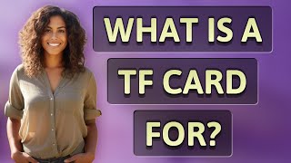 What is a TF card for