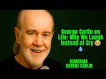 George Carlin on Life: Why We Laugh Instead of Cry 😆💧