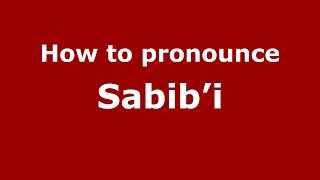 How to pronounce Sabib’i