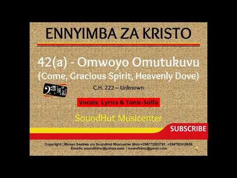 42a Omwoyo Omutukuvu Omugabi - Come Gracious Spirit Heavenly Dove