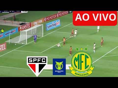 SÃO PAULO X MIRASSOL AO VIVO COM IMAGENS | BRASILEIRÃO SÉRIE A | JOGO DE HOJE GAMEPLAY 