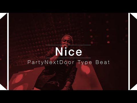 FREE PARTYNEXTDOOR Type Beat 2016 - Nice (Prod. By Skeyez)