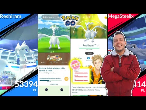 CATTURO RESHIRAM 100 IV & RAID MEGA STEELIX! - Pokémon GO