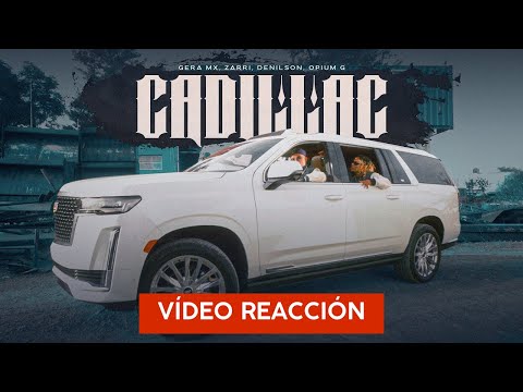 Gera MX, Opium G, Denilson, Zarri - Cadillac || Vídeo Reacción || José Ortíz