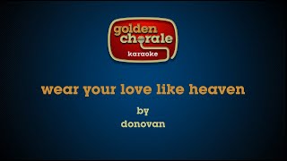 donovan - wear your love like heaven (karaoke)