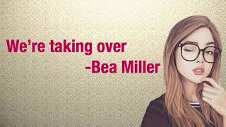 We’re taking over- Bea Miller (full lyric video)