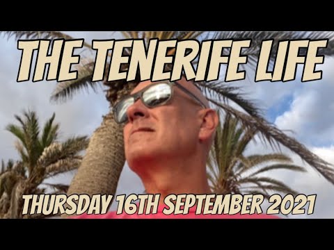 The Tenerife Life (Thursday 16th September 2021)