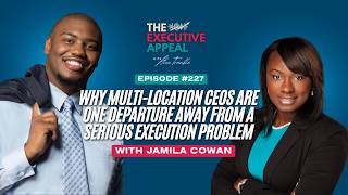 EP 227: Why Multi-Location CEOs Are One Departure Away From a Serious Execution Problem 