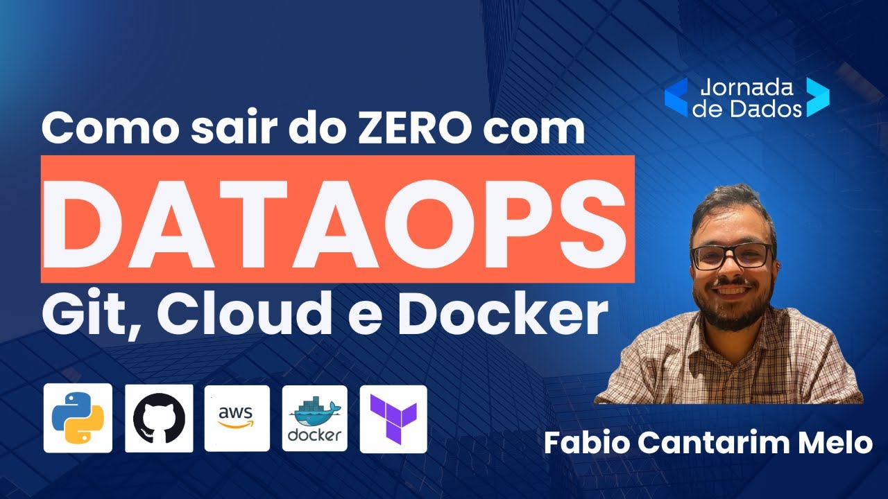 Como sair do ZERO com DATAOPS e fazer seu DEPLOY - Git, Cloud, AWS, Docker e Terraform