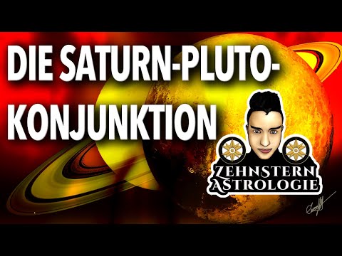 DIE SATURN-PLUTO-KONJUNKTION: WIE WIRKT SIE AUF DIE ZWÖLF STERNZEICHEN UND ASZENDENTEN?