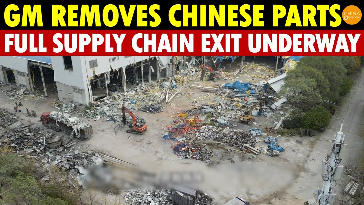 GM Orders Thousands of Suppliers to Remove Chinese Parts, Full Supply Chain Exit Underway