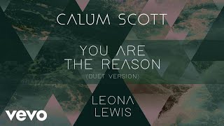 Calum Scott, Leona Lewis - You Are The Reason (Duet Version) (Official Audio)