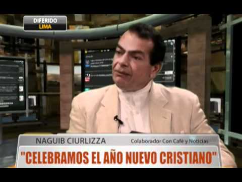 Entrev. a Naguib Ciurlizza: Celebración del Año Nuevo cristiano