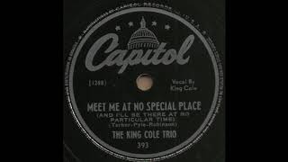 MEET ME AT NO SPECIAL PLACE / THE KING COLE TRIO [Capitol 393]