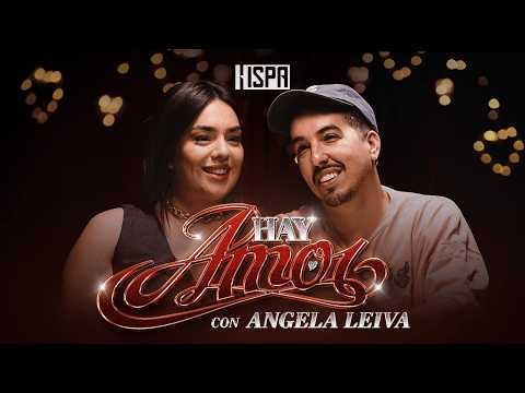 ÁNGELA LEIVA: “Lloraba escondida en la cama, eso no era amor” | HAY AMOR con NACHO ELIZALDE