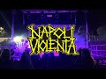Napoli Violenta Live At M O A 2024
