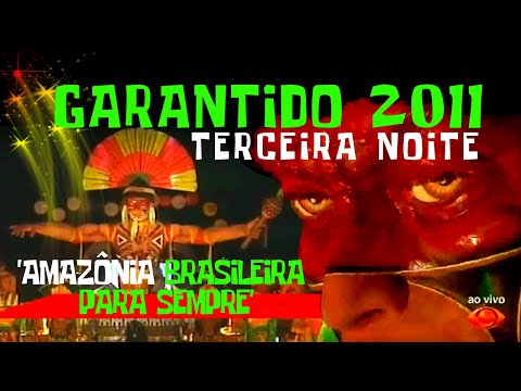 ❤️Boi Garantido 2011❤️ Terceira Noite Completo - TV BAND