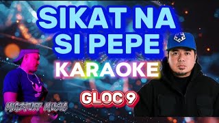 SIKAT NA SI PEPE (@Migztuff Music Karaoke) by: GLOC 9 / Instrumental