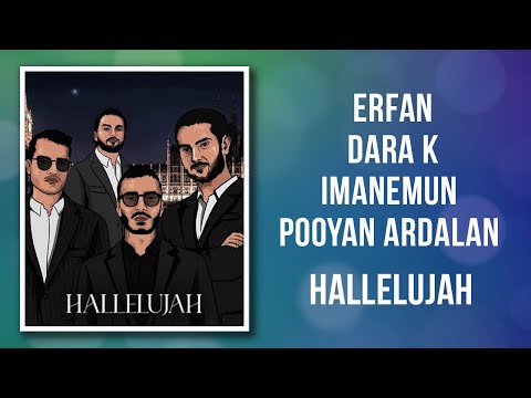 Erfan x Imanemun x Pooyan Ardalan x Dara K - Hallelujah (Lyrics)
