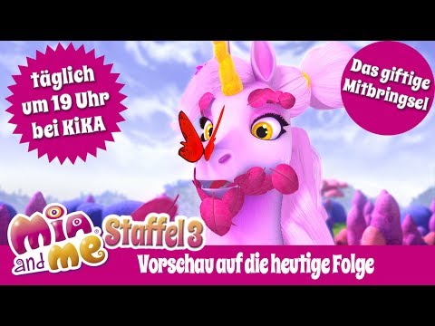 Das giftige Mitbringsel - Mia and me Staffel 3 - Vorschau auf die heutige Folge Folge
