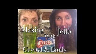 Making Jello with Crystal and Emily